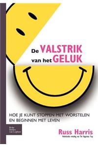 de Valstrik Van Het Geluk