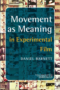 Movement as Meaning in Experimental Film