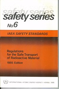 Regulations for the Safe Transport of Radioactive Material