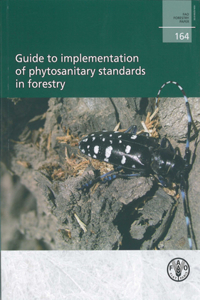 Guide to Implementation of Phytosanitary Standards in Forestry