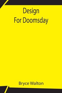 Design For Doomsday