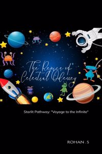 The Rejoice of Celestial Odyssey Starlit Pathways: 