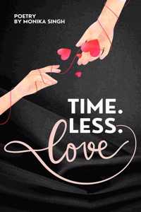 Time. Less. Love.