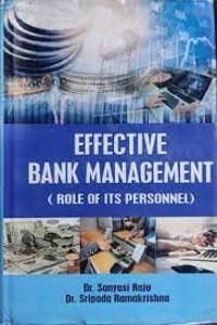 Effective Bank Management ( Role Of Its Personnel) [Hardcover] [Hardcover]