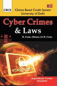 Cyber Crimes & Laws (B. Com. (Hons.) & B. Com.) [Paperback] Dr. Rajanikant Verma and Amarjeet