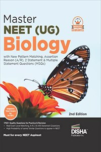 Master NEET (UG) Biology with New Pattern Matching, Assertion Reason (AR), 2 Statement & Multiple Statement Questions (MSQs) 2nd Edition