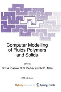 Computer Modelling of Fluids Polymers and Solids