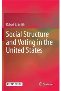 Social Structure and Voting in the United States
