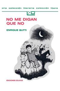 No ME Digan Que No