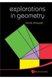 Explorations in Geometry