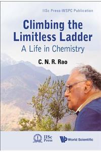 Climbing the Limitless Ladder: A Life in Chemistry