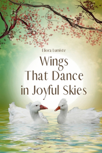 Wings That Dance in Joyful Skies