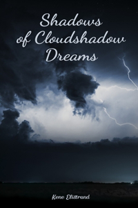Shadows of Cloudshadow Dreams