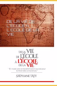 de la Vie de l'Ecole a l'Ecole de la Vie