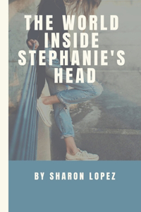 World Inside Stephanie's Head