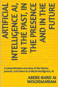 In the Past, in the Presence and in the Future of Artificial Intelligence AI