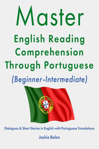 Master English Reading Comprehension Through Portuguese (Beginner-Intermediate)