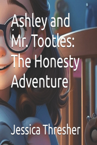 Ashley and Mr. Tootles