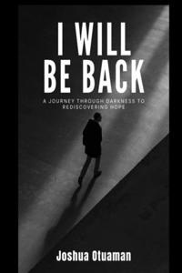 I will be Back