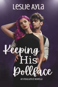 Keeping His Dollface