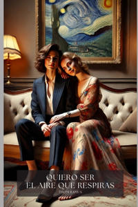 Quiero ser el aire que respiras