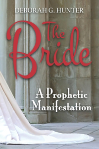 Bride, a Prophetic Manifestation