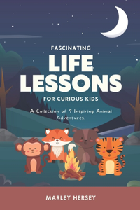 Fascinating Life Lessons For Curious Kids