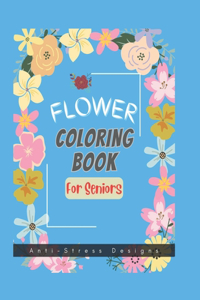 FLOWER COLORING BOOK For Seniors