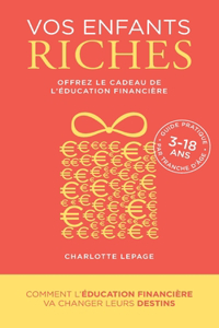 VOS ENFANTS RICHES - Offrez le cadeau de l'éducation financière