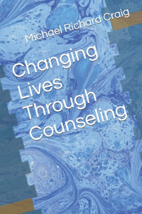 Changing Lives Through Counseling