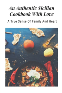 An Authentic Sicilian Cookbook With Love