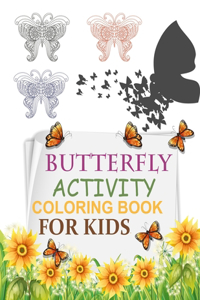 Butterfly Activity Coloring Book For Kids