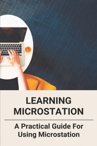 Learning Microstation