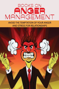 Books On Anger Management: Avoid The Temptation Of Your Anger And Stress For Relationships: The Invincible Black Woman Syndrome