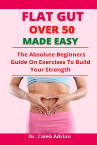 Flat Gut Over 50 Made Easy