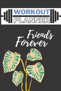 workout planner friends forever