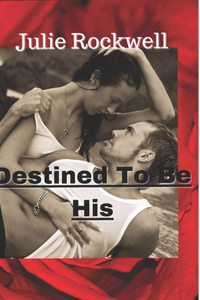 Destined To Be His
