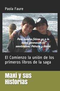 Maxi y sus Historias, El Comienzo