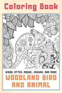 Woodland Bird and Animal - Coloring Book - Bison, Otter, Mouse, Jaguar, and more