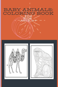 Baby Animals_ Coloring Book FOR KIDS AGES 3-7