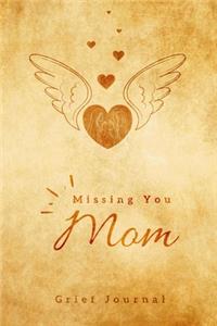 Missing you Mom, Grief Jour