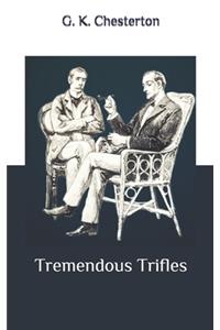 Tremendous Trifles