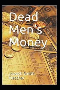 Dead Men's Money Annotated