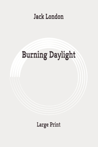Burning Daylight