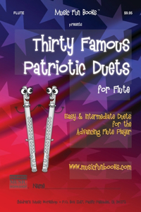 Thirty Famous Patriotic Duets for Flute