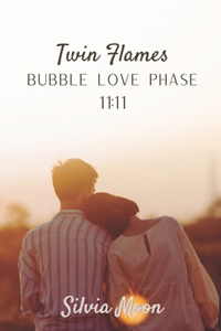 Twin Flame Bubble Love Phase