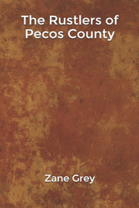 The Rustlers of Pecos County