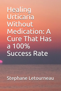 Healing Urticaria Without Medication