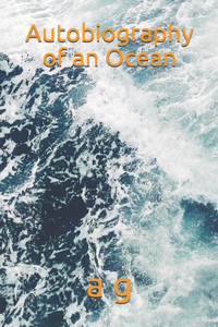 Autobiography of an Ocean
