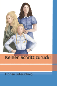 Keinen Schritt zurück!